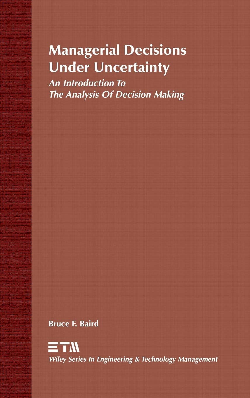 Managerial Decisions Under Uncertainty: An Introduction to the Analysis of Decision Making,Used