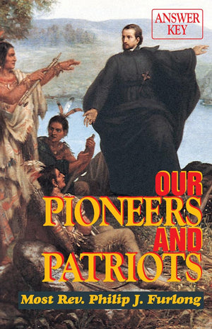 Our Pioneers And Patriots: Answer Key,Used