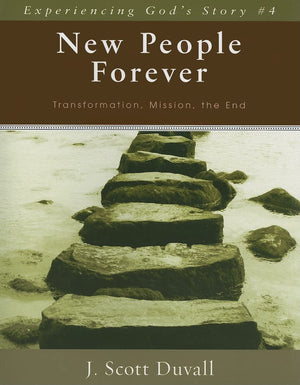 New People Forever: Transformation, Mission, The End (Experiencing God'S Story),Used