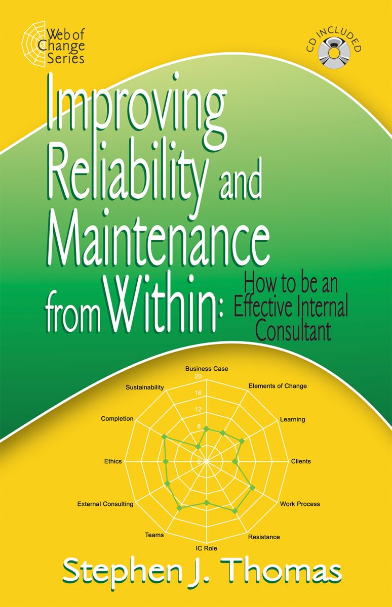 Improving Reliability & Maintenance From Within: How To Be An Effective Internal Consultant,Used