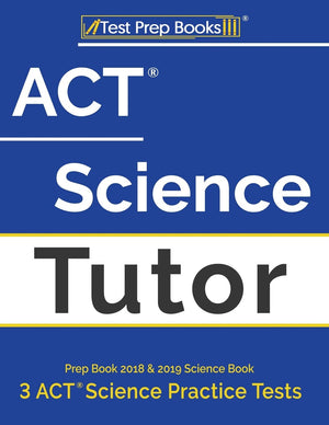 ACT Science Tutor Prep Book 2018 & 2019: Science Book & 3 ACT Science Practice Tests,Used
