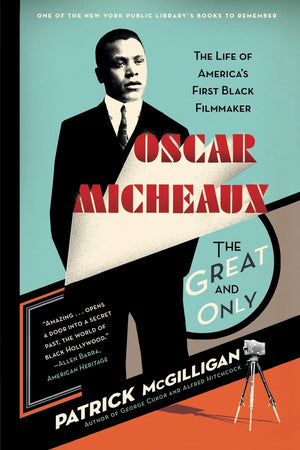 Oscar Micheaux: The Great and Only: The Life of America's First Black Filmmaker,Used