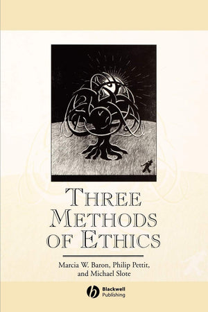 Three Methods of Ethics: A Debate,New