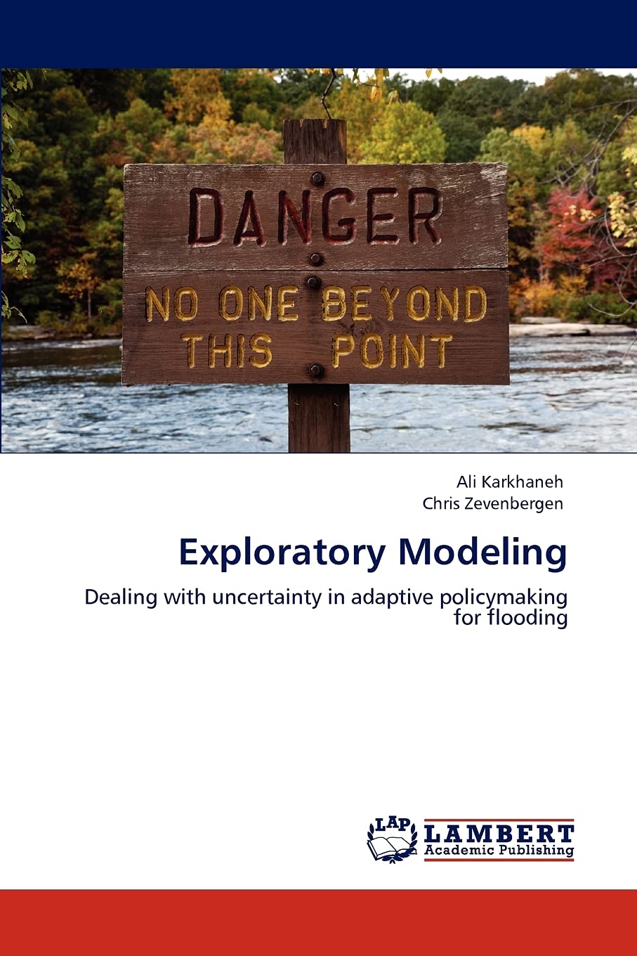 Exploratory Modeling: Dealing with uncertainty in adaptive policymaking for flooding,Used