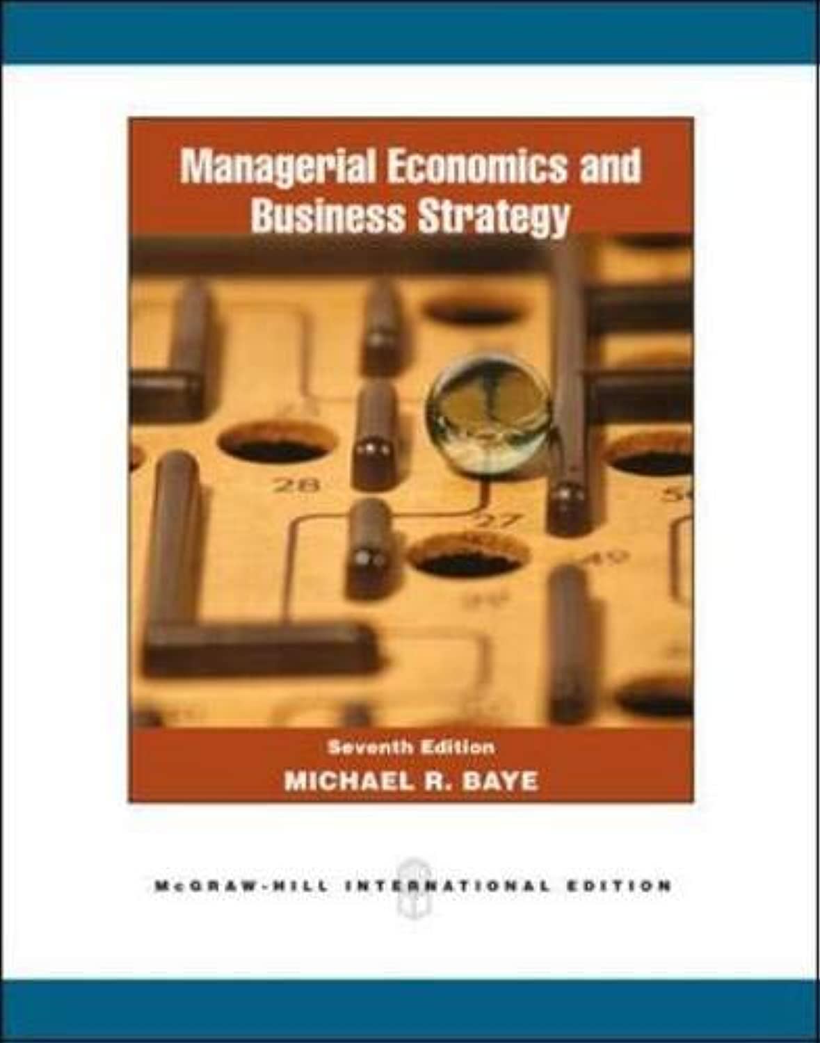 Managerial Economics And Business Strategy, 7Th Edition,New