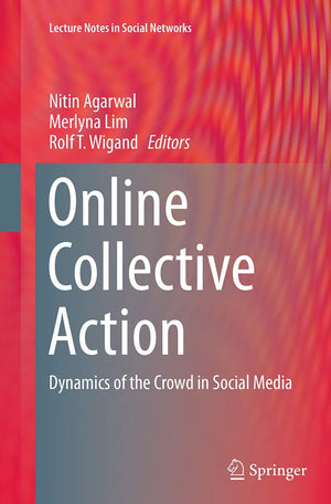 Online Collective Action: Dynamics of the Crowd in Social Media (Lecture Notes in Social Networks),Used