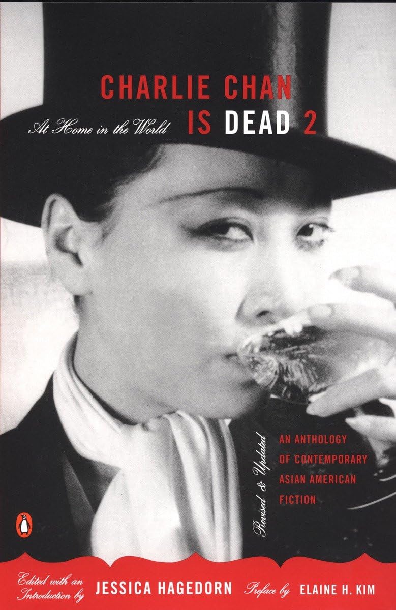 Charlie Chan Is Dead 2: At Home In The World (An Anthology Of Contemporary Asian American Fiction Revised And Updated),New