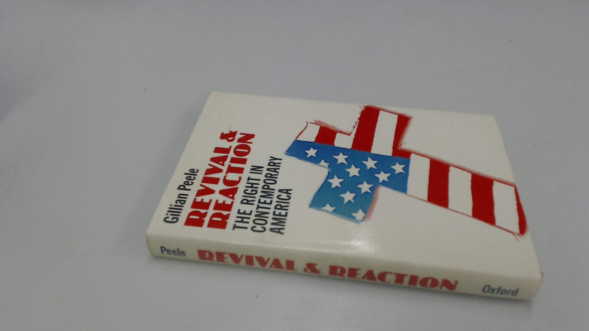 Revival and reaction: The right in contemporary America,Used