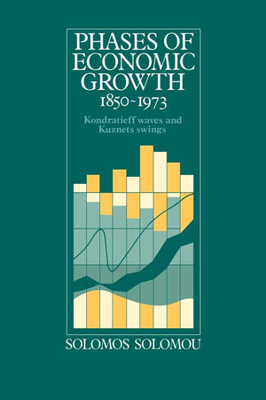 Phases of Economic Growth, 18501973: Kondratieff Waves and Kuznets Swings,Used