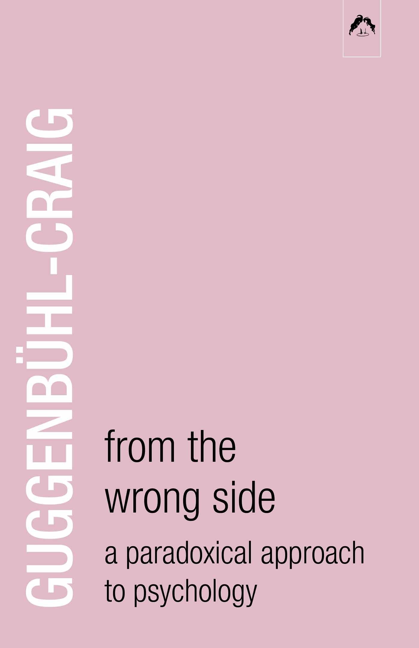 From The Wrong Side: A Paradoxical Approach To Psychology,New