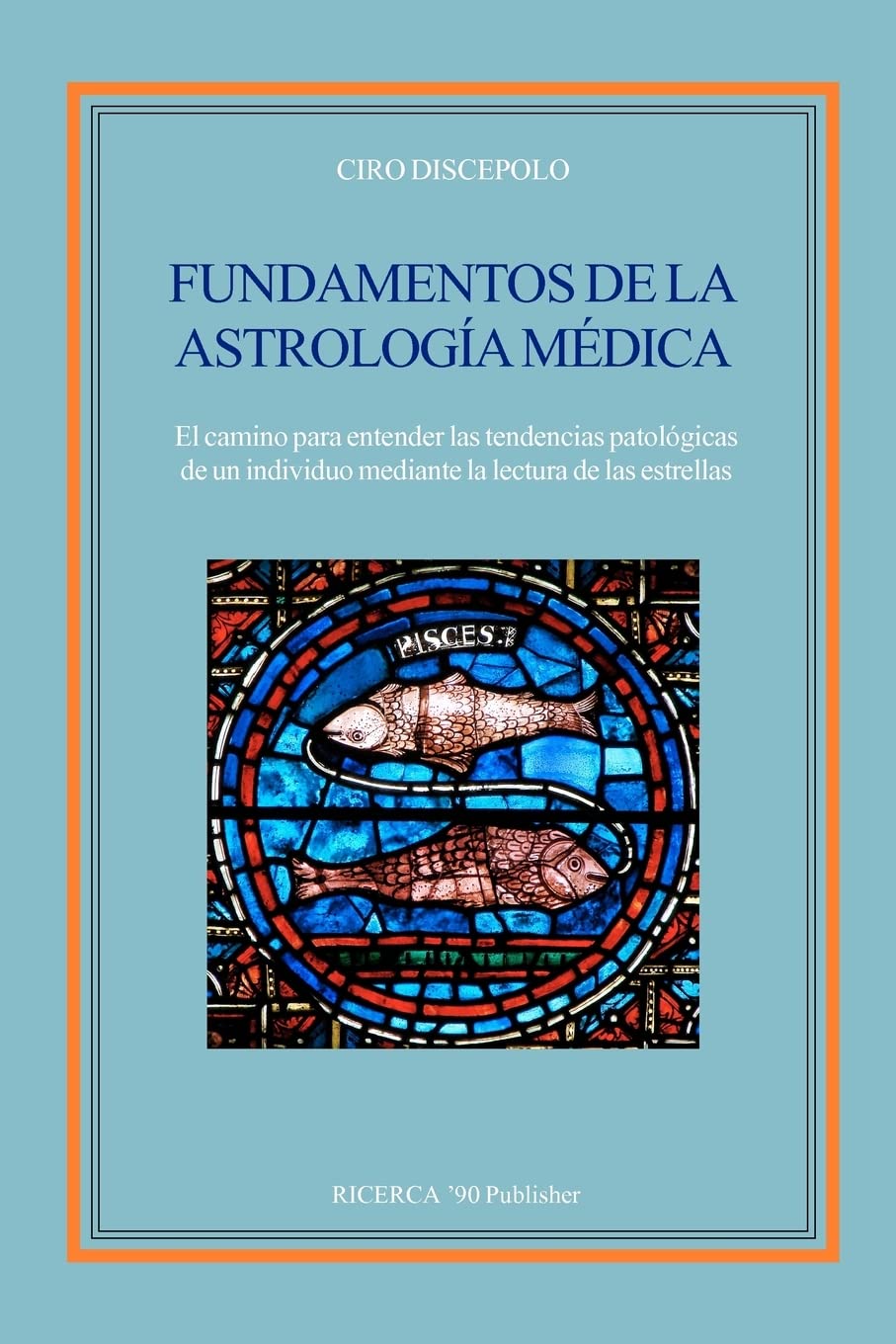 Fundamentos De La Astrologia Medica: El Camino Para Entender Las Tendencias Patologicas De Un Individuo Mediante La Lectura De L,Used