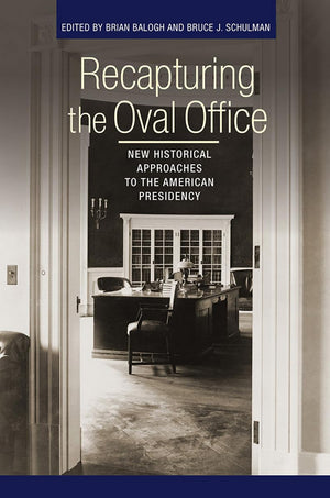 Recapturing the Oval Office: New Historical Approaches to the American Presidency (Miller Center of Public Affairs Books),Used