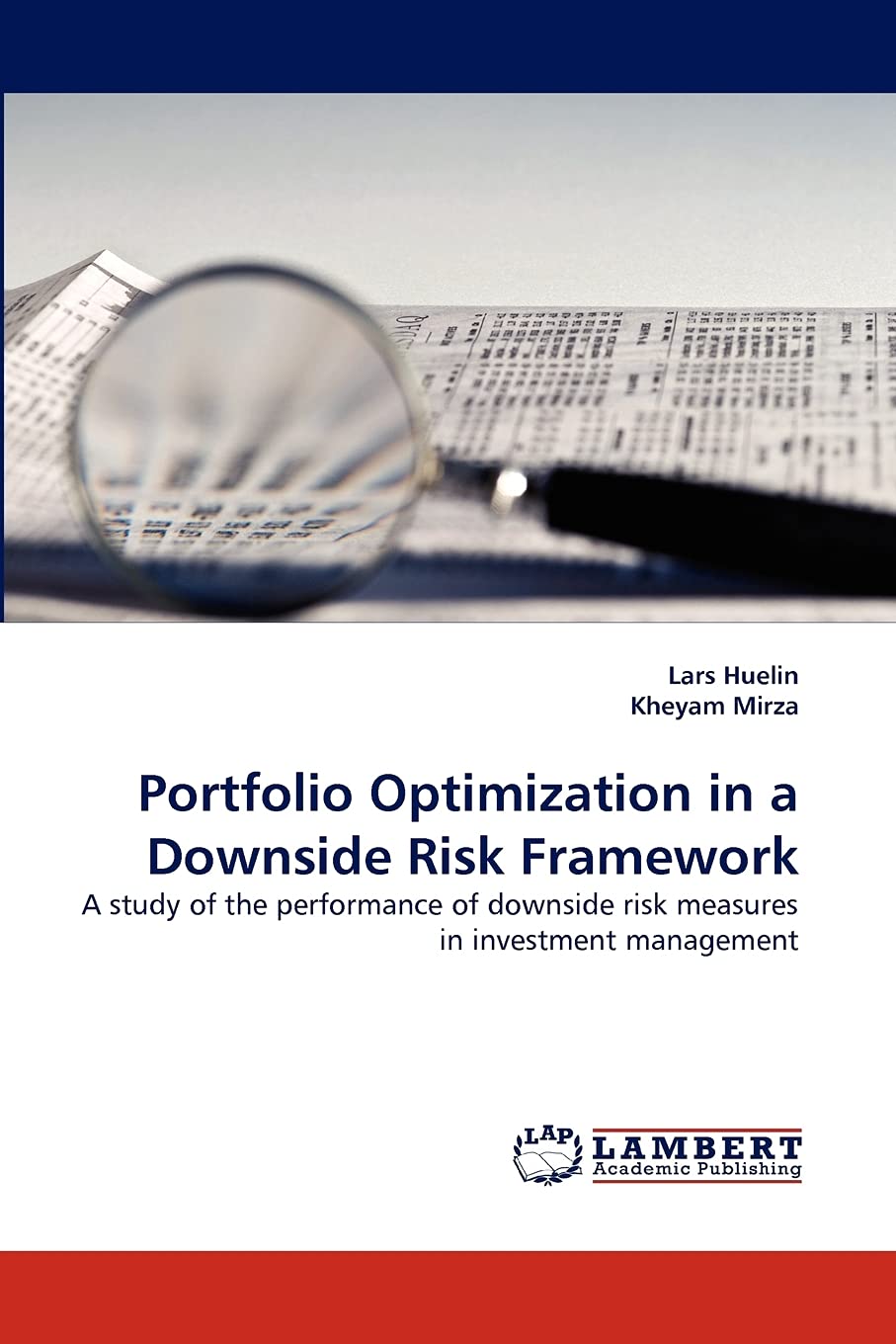 Portfolio Optimization in a Downside Risk Framework: A study of the performance of downside risk measures in investment manageme,Used