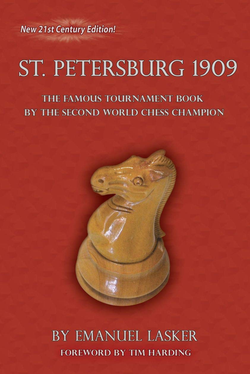 St. Petersburg, 1909: The Famous Tournament Book by the Second World Chess Champion,Used