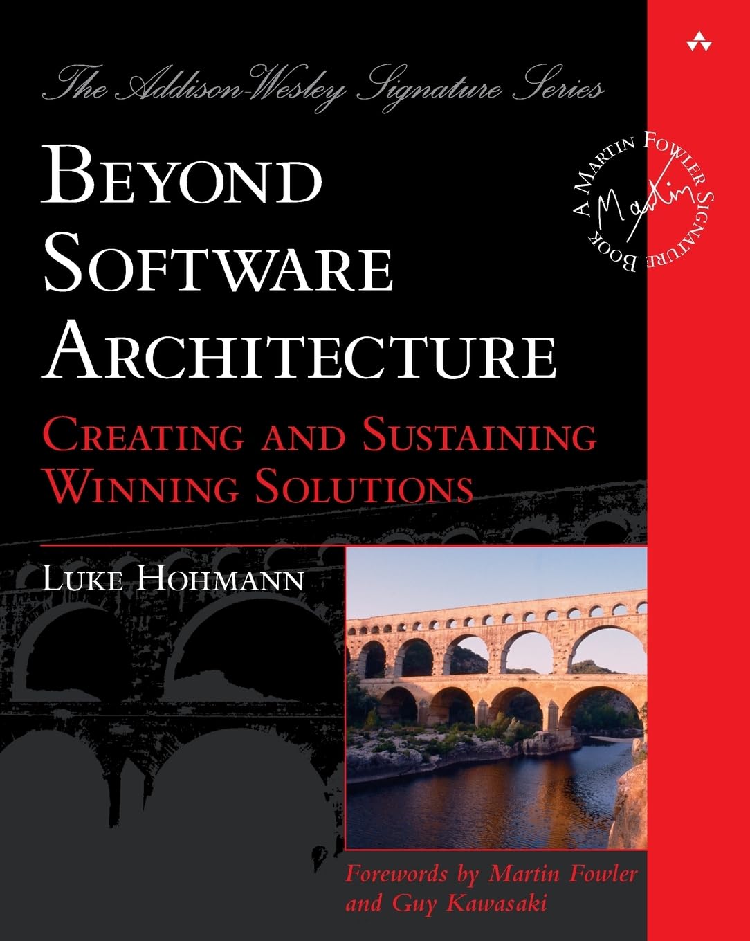 Beyond Software Architecture: Creating and Sustaining Winning Solutions,New