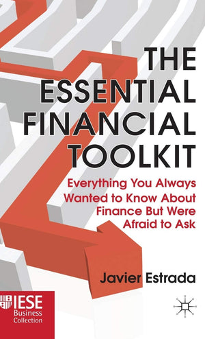 The Essential Financial Toolkit: Everything You Always Wanted to Know About Finance But Were Afraid to Ask (IESE Business Collec,Used