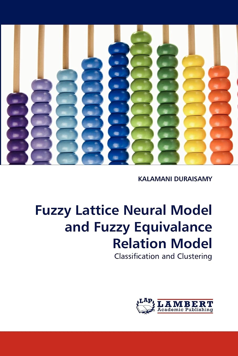 Fuzzy Lattice Neural Model and Fuzzy Equivalance Relation Model: Classification and Clustering,Used