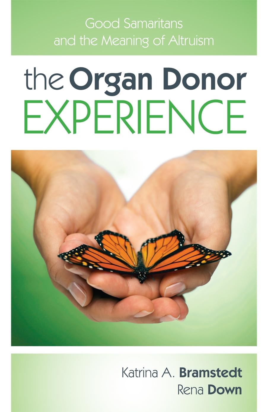 The Organ Donor Experience: Good Samaritans and the Meaning of Altruism,Used