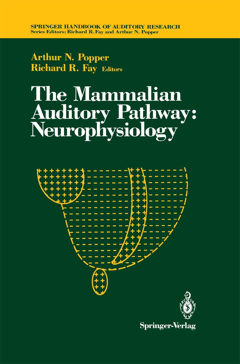 The Mammalian Auditory Pathway: Neurophysiology (Springer Handbook of Auditory Research, 2),Used