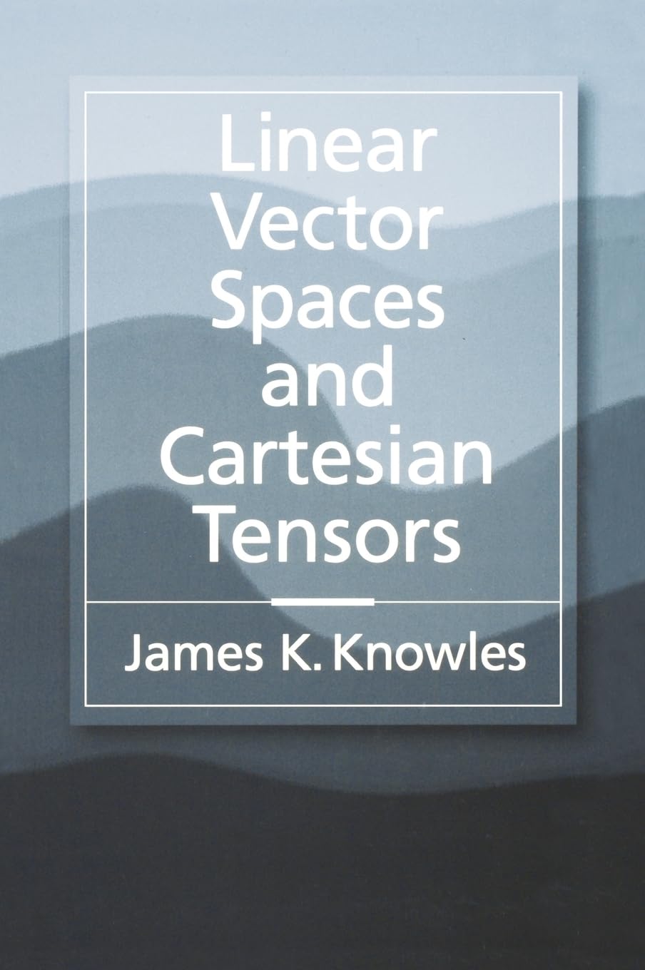 Linear Vector Spaces and Cartesian Tensors,New
