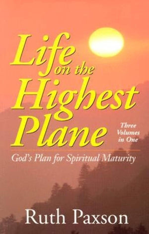 Life on the Highest Plane: God's Plan for Spiritual Maturity,Used