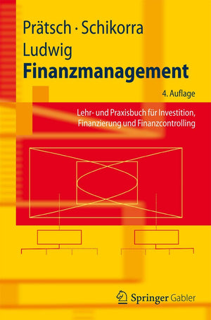 Finanzmanagement: Lehr Und Praxisbuch Fr Investition, Finanzierung Und Finanzcontrolling (Springerlehrbuch) (German Edition),Used