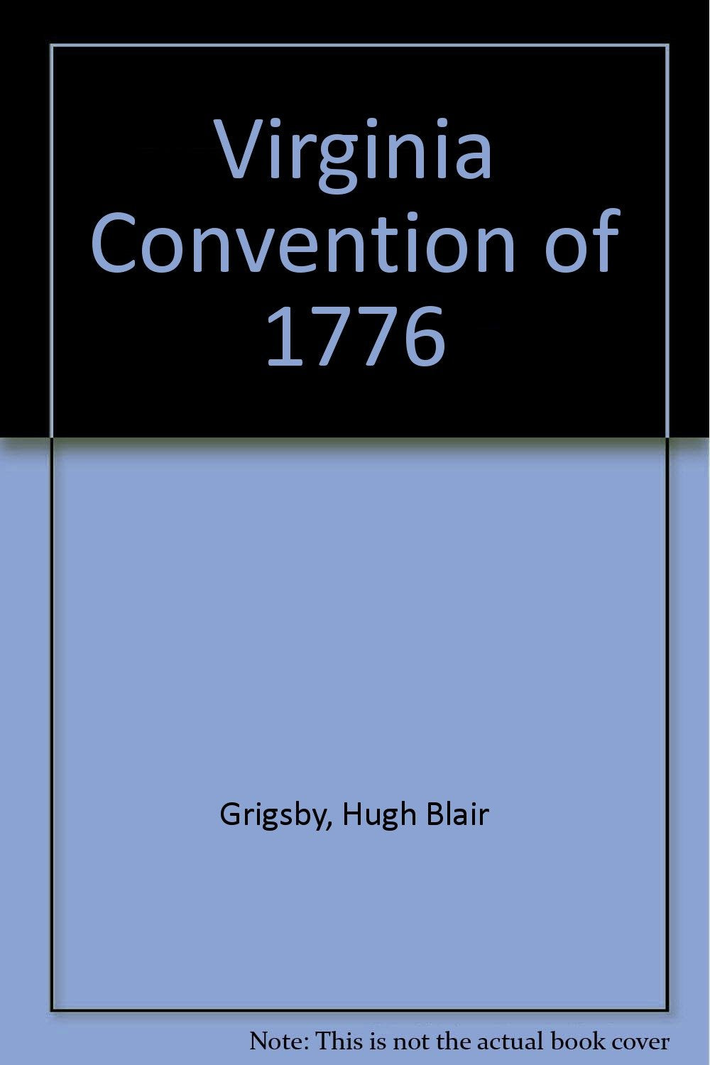 The Virginia Convention Of 1776,Used