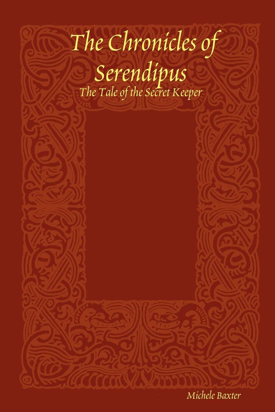 The Chronicles of Serendipus: The Tale of the Secret Keeper,Used