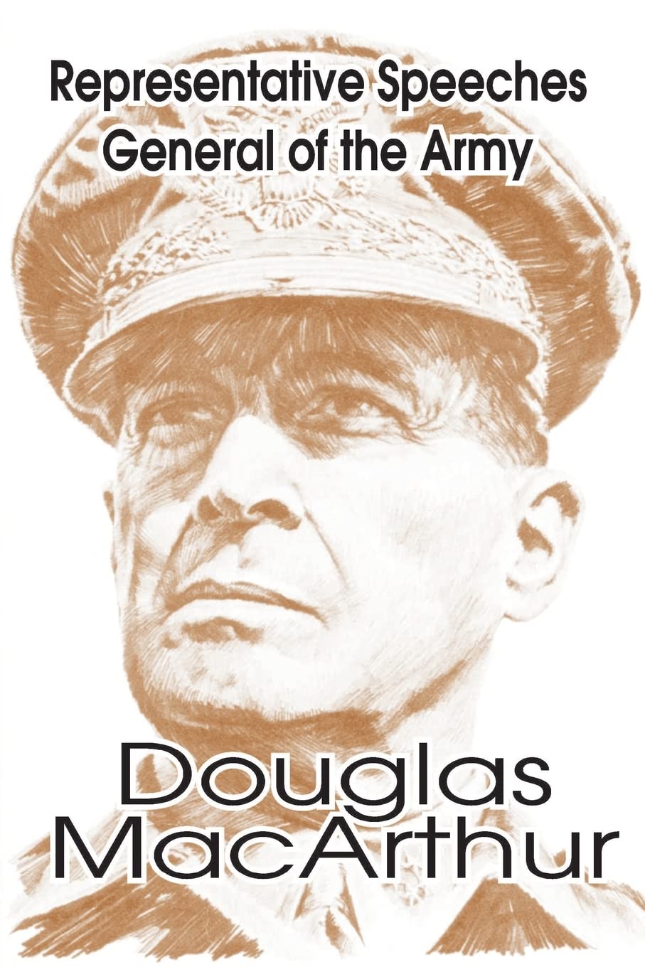 Representative Speeches of General of the Army Douglas MacArthur,Used