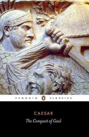 The Conquest Of Gaul (Penguin Classics),New