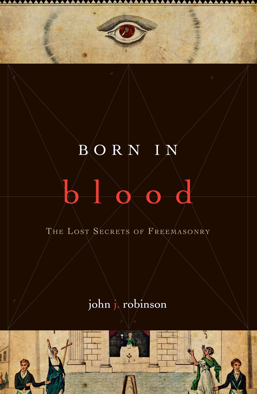 Born In Blood: The Lost Secrets Of Freemasonry