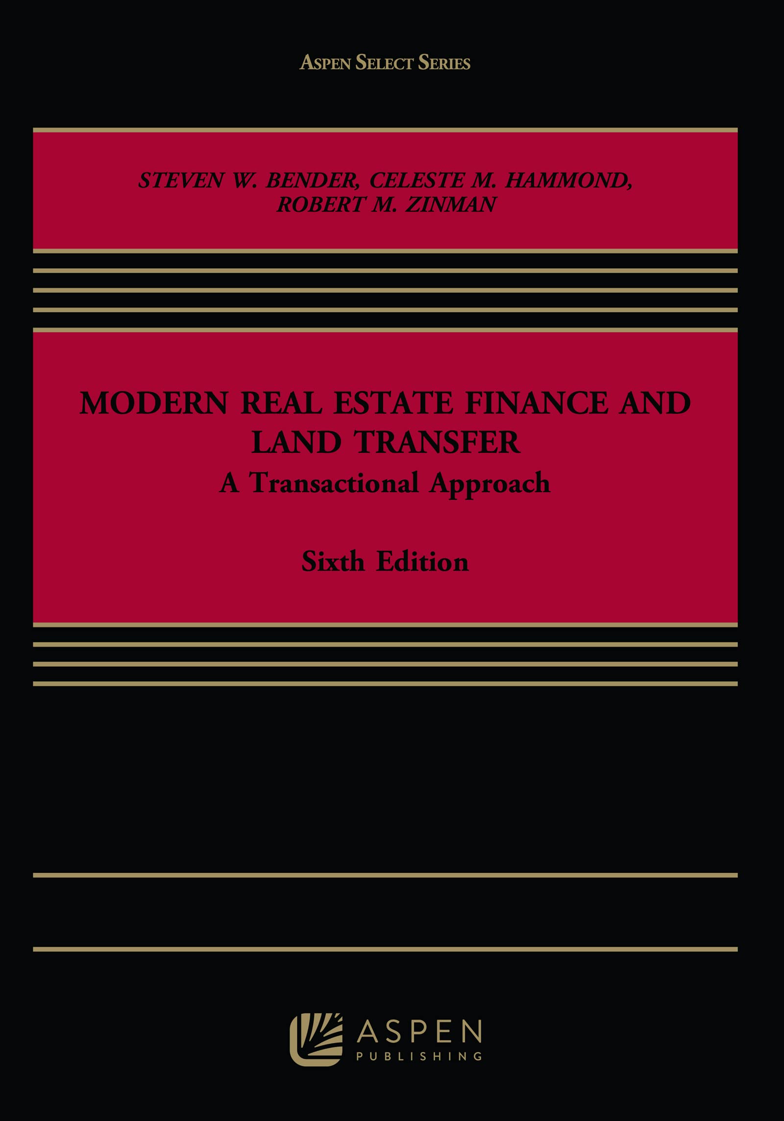 Modern Real Estate Finance and Land Transfer: A Transactional Approach (Aspen Select),New