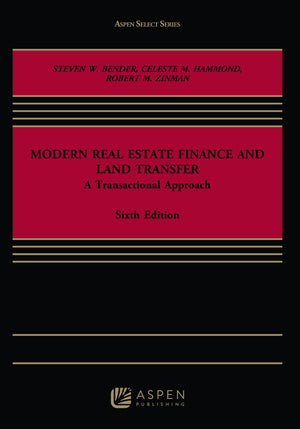Modern Real Estate Finance and Land Transfer: A Transactional Approach (Aspen Select),New
