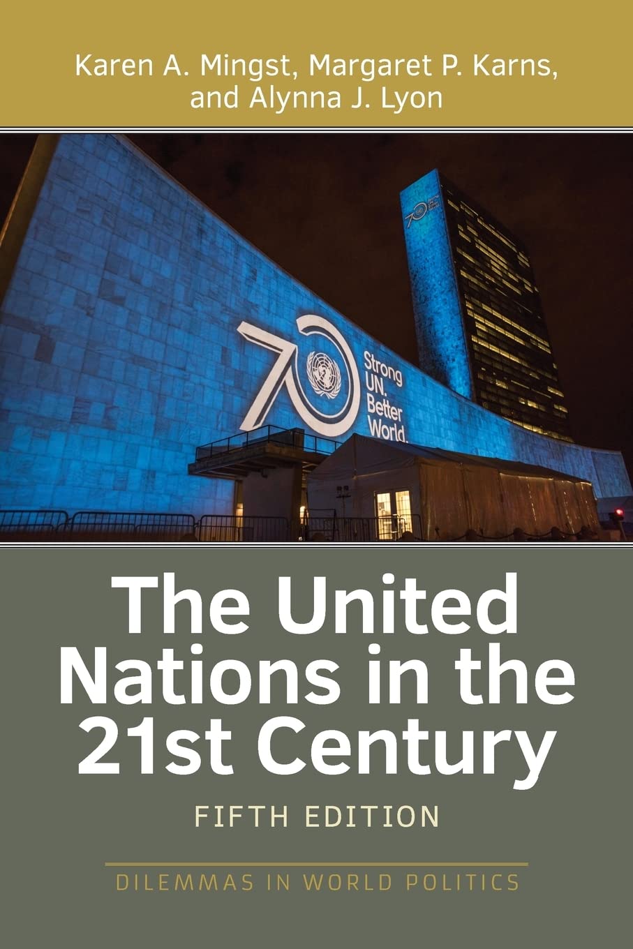 The United Nations In The 21St Century (Dilemmas In World Politics),New