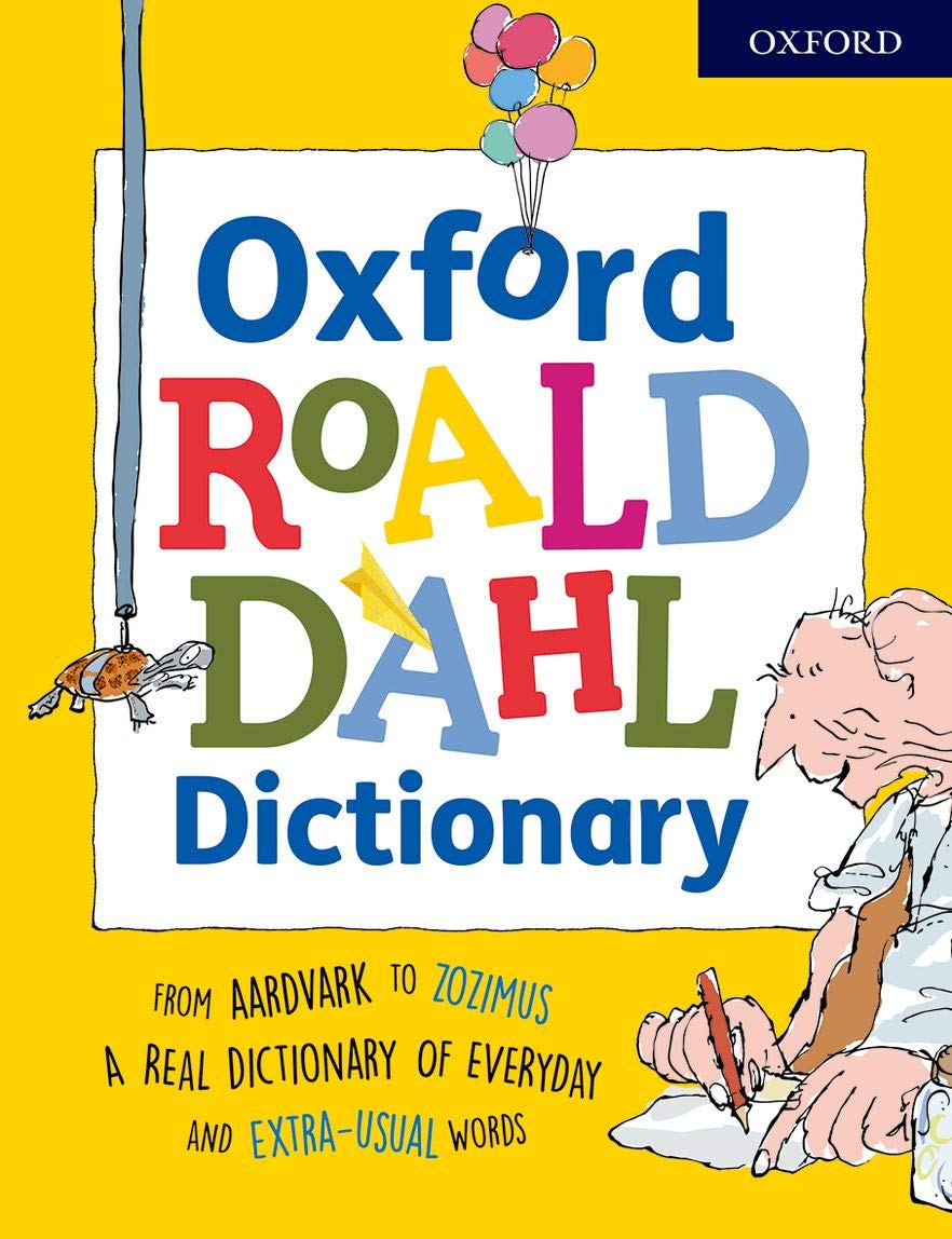Oxford Roald Dahl Dictionary: From aardvark to zozimus, a real dictionary of everyday and extrausual words,New