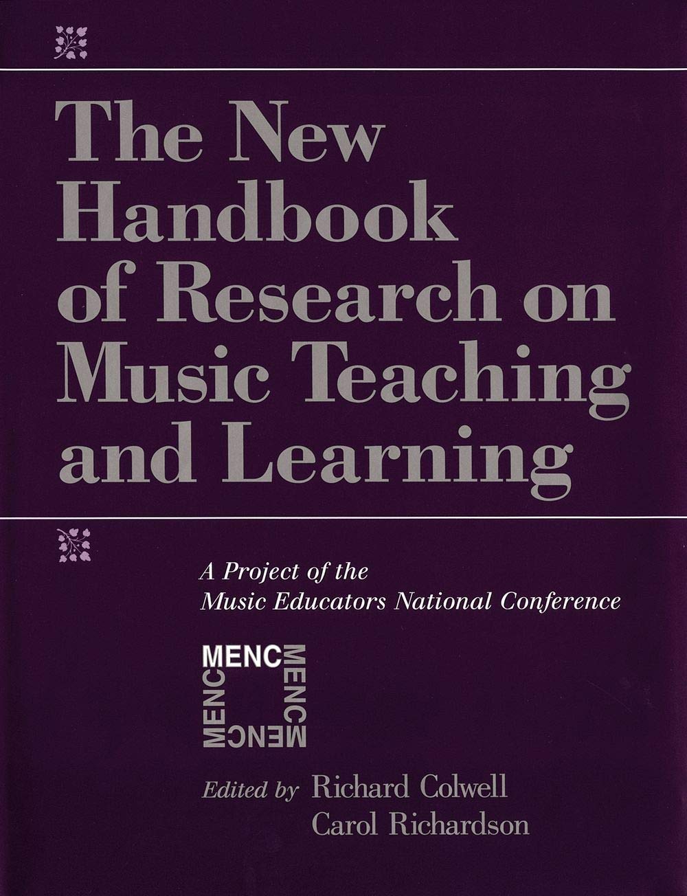 The New Handbook of Research on Music Teaching and Learning: A Project of the Music Educators National Conference,Used