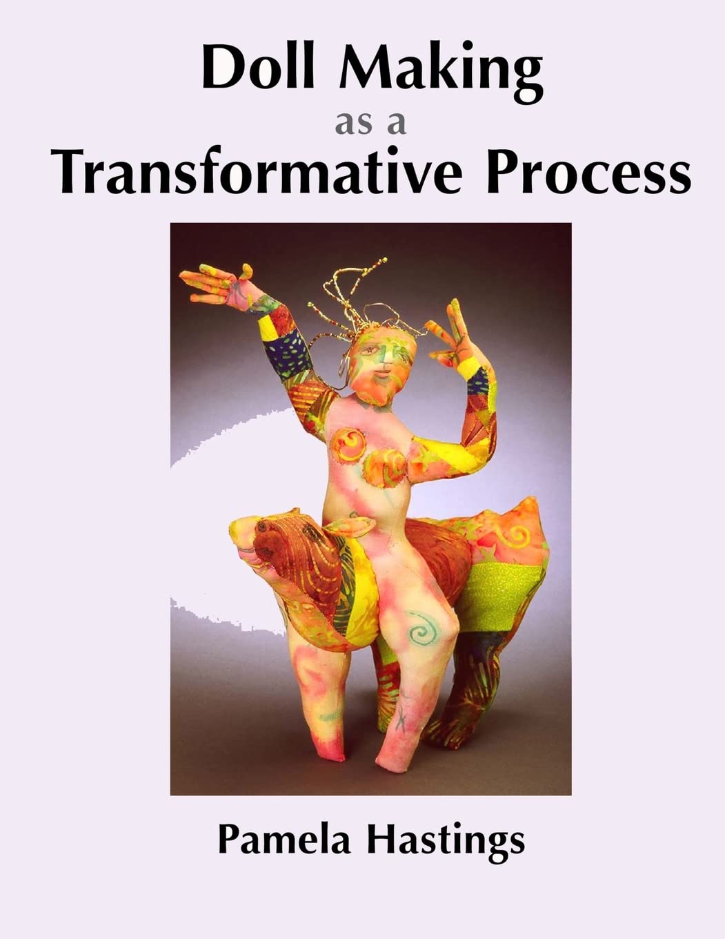 Doll Making as a Transformative Process,Used