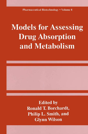 Models for Assessing Drug Absorption and Metabolism (Pharmaceutical Biotechnology, 8),Used