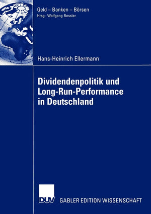 Dividendenpolitik und LongRunPerformance in Deutschland: Der Einfluss von Steuern auf die Dividendenpolitik sowie Aktienkursre,Used