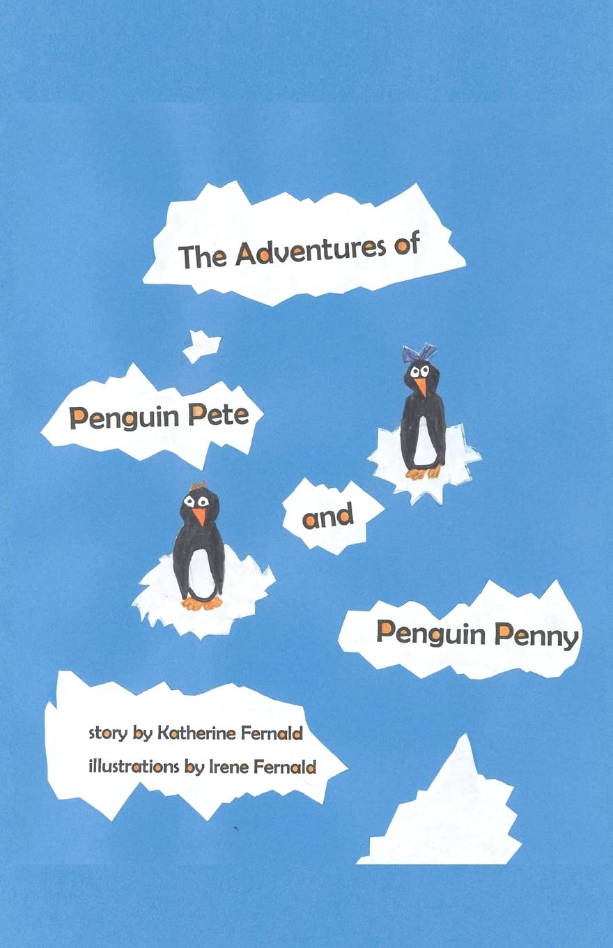 The Adventures Of Penguin Pete And Penguin Penny,New