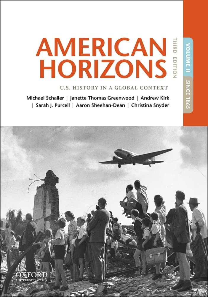 American Horizons: U.S. History In A Global Context, Volume Ii: Since 1865