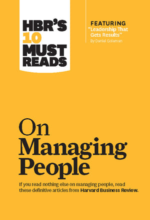 HBR's 10 Must Reads on Managing People (with featured article 'Leadership That Gets Results,' by Daniel Goleman),Used