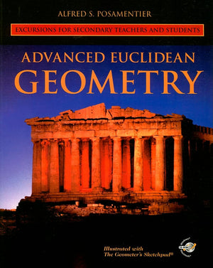 Advanced Euclidean Geometry: Excursions for Secondary Teachers and Students,Used
