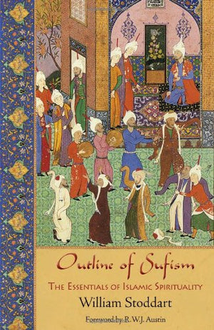Outline Of Sufism: The Essentials Of Islamic Spirituality (Perennial Philosophy),Used
