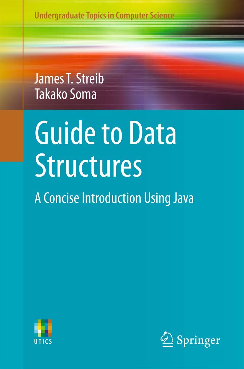 Guide to Data Structures: A Concise Introduction Using Java (Undergraduate Topics in Computer Science),Used