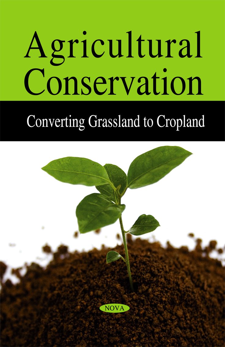 Agricultural Conservation: Converting Grassland to Cropland,Used