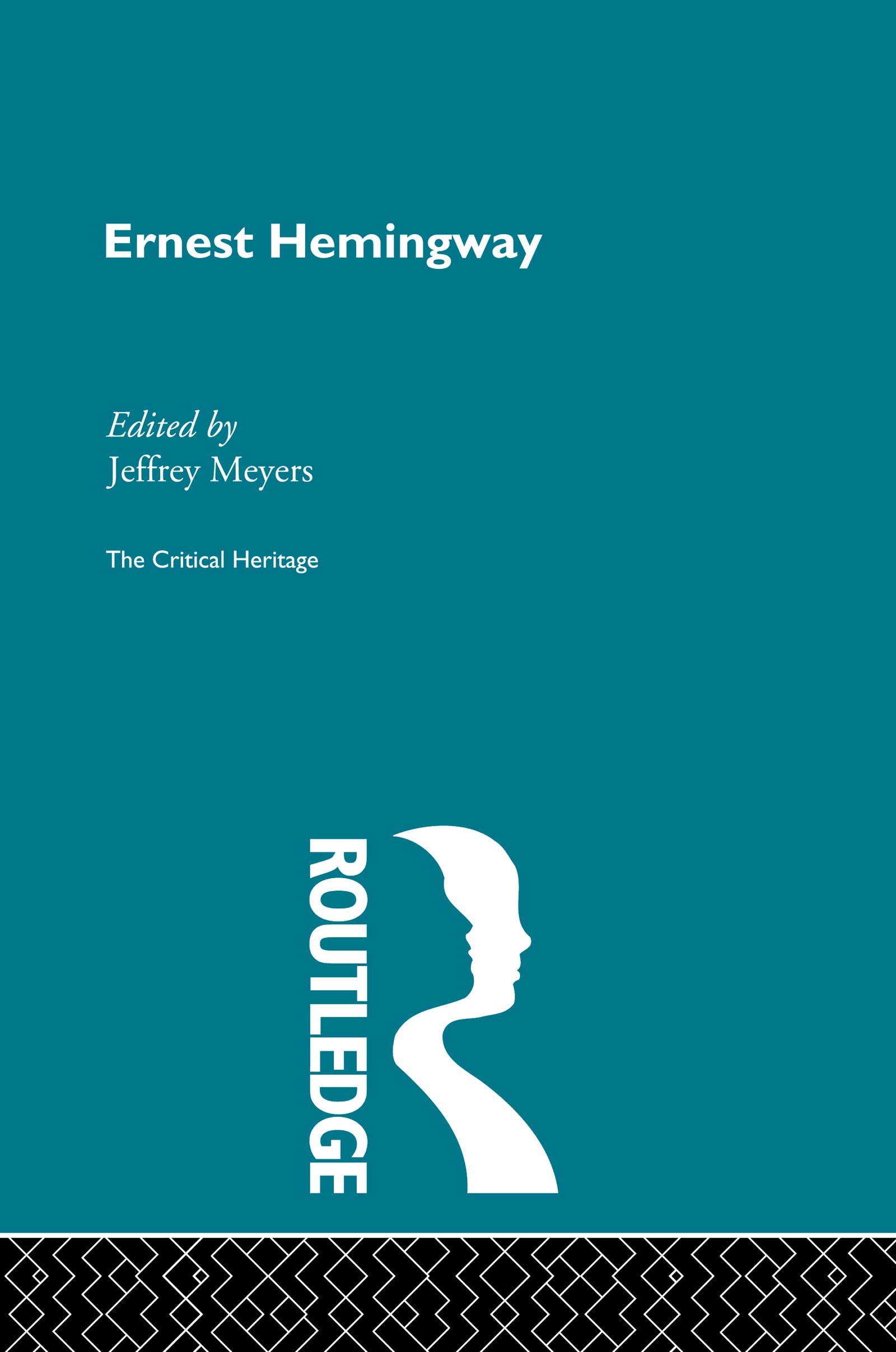 Ernest Hemingway: The Critical Heritage,Used