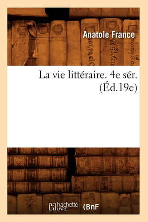 La Vie Littraire. 4e Sr. (d.19e) (Litterature) (French Edition),Used