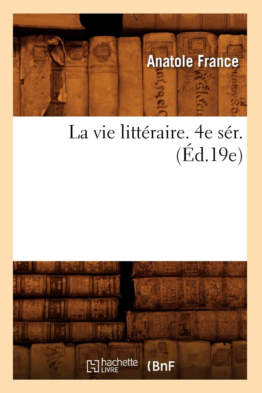 La Vie Littraire. 4e Sr. (d.19e) (Litterature) (French Edition),Used