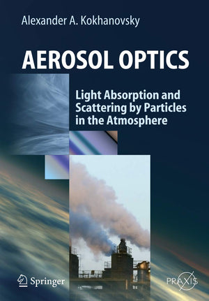 Aerosol Optics: Light Absorption and Scattering by Particles in the Atmosphere (Springer Praxis Books),Used